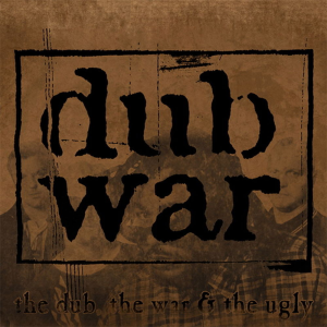 The Dub, The War & The Ugly (Earache Records Ltd)
