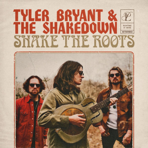 Shake the Roots - Tyler Bryant & The Shakedown (Rattle Shake Records)