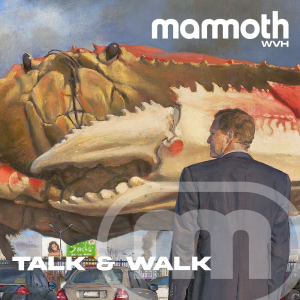 Talk & Walk - Mammoth WVH (EX1 Records)