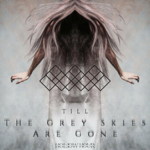 Album : Till The Grey Skies Are Gone