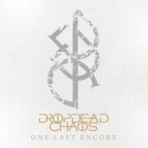 One Last Encore - Dropdead Chaos (At(h)ome)