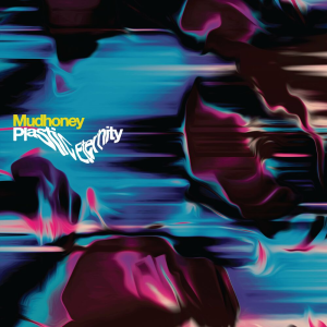 Plastic Eternity - Mudhoney (Sub Pop Records)