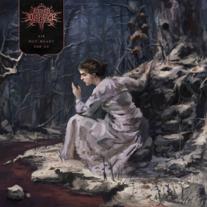 Air Not Meant For Us - Fires In The Distance (Prosthetic Records)