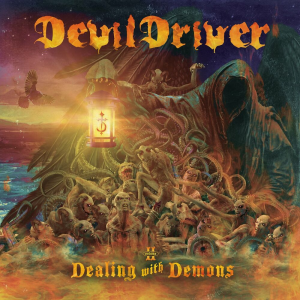 Dealing With Demons Volume II - Devildriver (Napalm Records)
