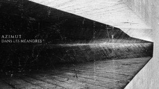 AZIMUT "Dans les Méandres"