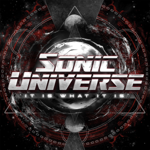 It Is What It Is - Sonic Universe (earMUSIC)