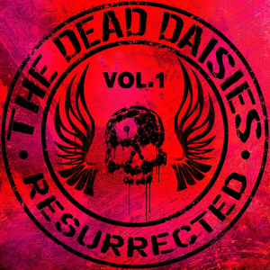 Resurrected, Vol. 1 (The Dead Daisies Pty Ltd)