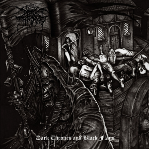 Dark Thrones and Black Flags - Darkthrone (Peaceville Records)