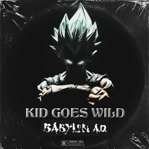 Kid Goes Wild (Live) - Babylon A.D. (Perris / Apocalypse Records)