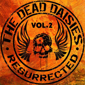 Resurrected, Vol. 2 (The Dead Daisies Pty Ltd)