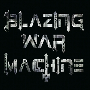 Blazing War Machine - Blazing War Machine (Blazing Assault)