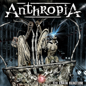The Chain Reaction - Anthropia (Adarca Records)