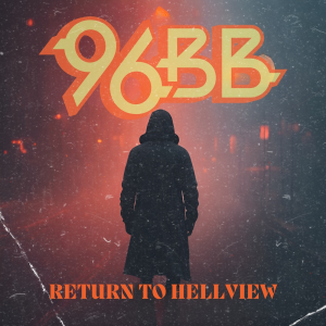 Return to Hellview - 96 Bitter Beings (Nuclear Blast)