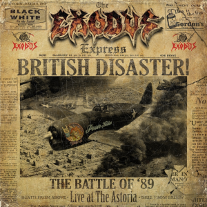 British Disaster: The Battle of '89 (Live At The Astoria) - Exodus (Nuclear Blast)