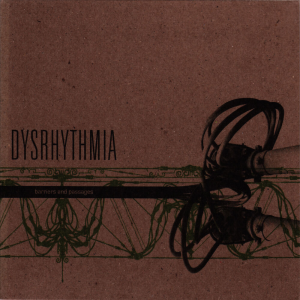 Barriers and Passage - Dysrhythmia (Relapse Records)