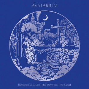 Between You, God, The Devil and The Dead - Avatarium (AFM Records)