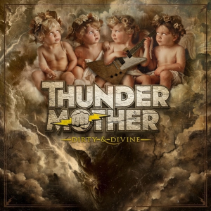 Dirty & Divine - Thundermother Dirty & Divine - Thundermother