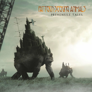 Prehensile Tales - Pattern-Seeking Animals (InsideOut Music)