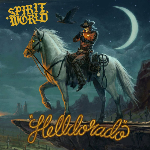 Helldorado - SpiritWorld (Century Media)