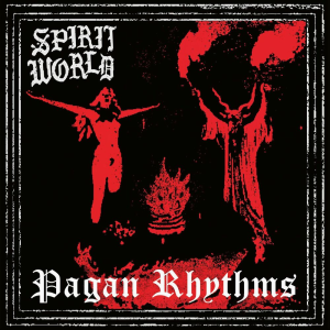 Pagan Rhythms - SpiritWorld (Century Media)
