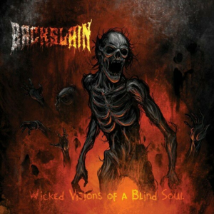 Wicked Visions of a Blind Soul - Backslain (Autoproduction/Independent)