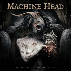 Unatøned - Machine Head