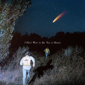 I Don’t Want to See You in Heaven - The Callous Daoboys (MNRK Music)