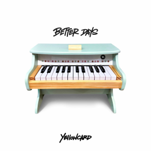 Better Days - Yellowcard (Better Noise Music)