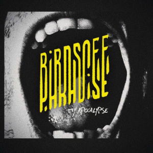 My Apocalypse - Birds Off Paradise My Apocalypse - Birds Off Paradise
