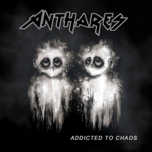 Addicted to Chaos - Anthares (Autoproduction/Independent)