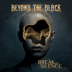 Break The Silence - Beyond The Black (Nuclear Blast)
