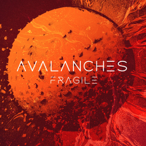 Fragile - Avalanches (Autoproduction/Independent)