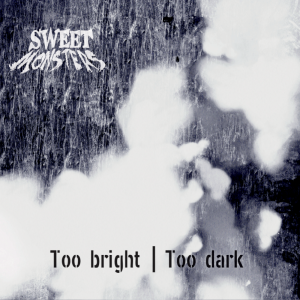 Album : Too Bright Too Dark