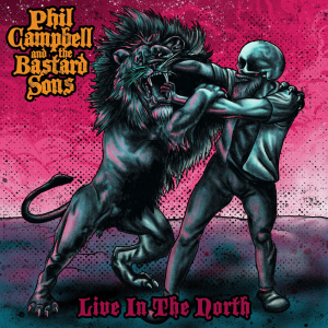 Live In The North - Phil Campbell And The Bastard Sons (Nuclear Blast)