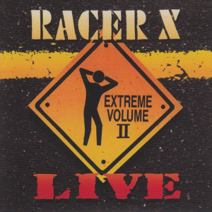 Extreme Volume II (Live) - Racer X (Shrapnel Records / Inc.)