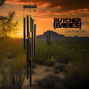 Eye For An Eye... - Butcher Babies (Autoproduction/Independent)