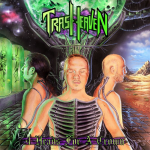 Four Heads for a Crown - Trash Heaven (Music-Records)