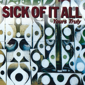 Yours Truly - Sick Of It All (Fat Wreck Chords)
