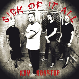XXV Nonstop - Sick Of It All (Century Media)