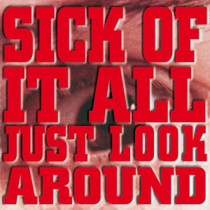 Just Look Around - Sick Of It All (Relativity Records / Combat Records)