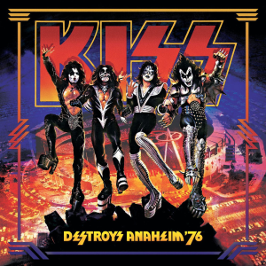 Destroys Anaheim '76 - Kiss
