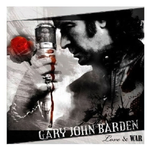 Love & War - Gary John Barden (Autoproduction/Independent)