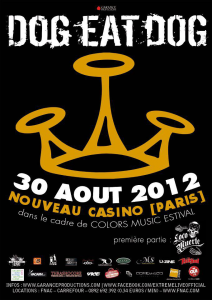 Dog Eat Dog @ Le Nouveau Casino - Paris, France [30/08/2012]