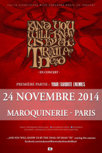 ...And You Will Know Us By The Trail Of Dead @ La Maroquinerie - Paris, France [24/11/2014]