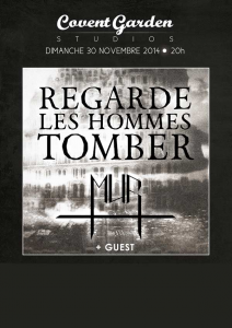 Regarde Les Hommes Tomber @ Le Covent Garden  - Eragny, France [30/11/2014]