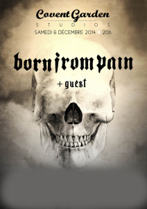 Born From Pain @ Le Covent Garden  - Eragny, France [06/11/2014]