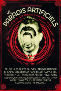 Les Paradis Artificiels Festival @ L'Aéronef - Lille, France [18/04/2015]