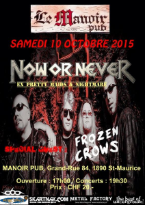 Now Or Never @ Le Manoir Pub - Saint-Maurice, Suisse [10/10/2015]