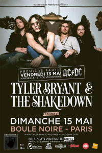 Tyler Bryant & The Shakedown @ La Boule Noire - Paris, France [15/05/2016]