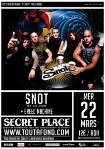 Snot @ Secret Place - Saint Jean de Vedas, France [22/03/2017]